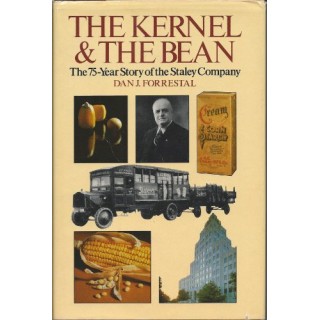 The Kernel and the Bean: The 75-Year Story of the Staley Company
